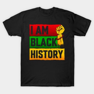 I Am Black History African American Black History T-Shirt T-Shirt